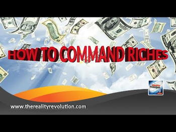 How To Command Riches