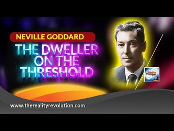 Neville Goddard The Dweller On The Threshold