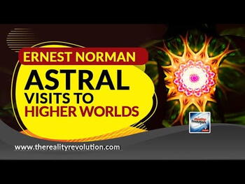 Ernest L Norman - Astral Visits To Higher Worlds